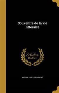 Souvenirs de la vie littéraire