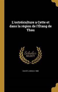 L'ostréiculture a Cette et dans la région de l'Étang de Thau