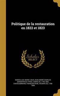 Politique de la restauration en 1822 et 1823