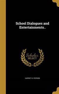 School Dialogues and Entertainments..