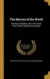 The Meccas of the World