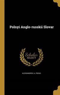 Polnyi Anglo-russkii Slovar