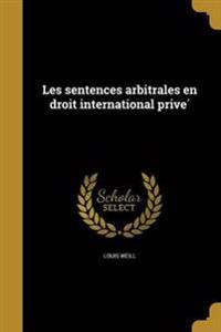 Les sentences arbitrales en droit international privé