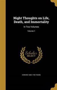 Night Thoughts on Life, Death, and Immortality