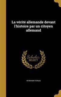 La vérité allemande devant l'histoire par un citoyen allemand
