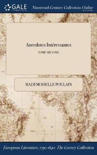 Anecdotes Intéressantes; TOME SECOND