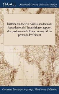 Diatribe Du Docteur Akakia, Medecin Du Pape