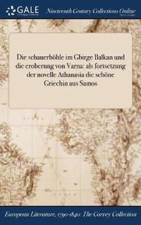 Die schauerhöhle im Gbirge Balkan und die eroberung von Varna