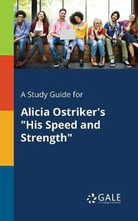 A Study Guide for Alicia Ostriker's "His Speed and Strength"