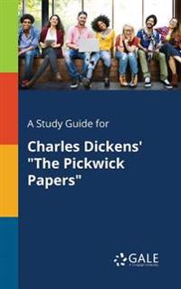 A Study Guide for Charles Dickens' "The Pickwick Papers"