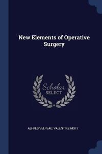 New Elements of Operative Surgery