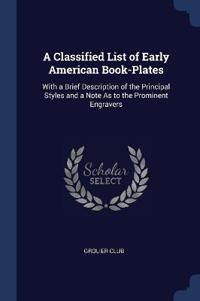 A Classified List of Early American Book-Plates