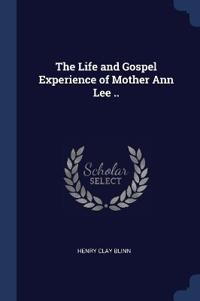 Kirjan kansi "The Life and Gospel Experience of Mother Ann Lee .."