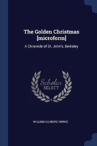 The Golden Christmas [microform]