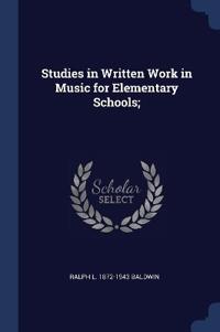 Studies in Written Work in Music for Elementary Schools;