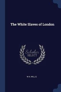 The White Slaves of London