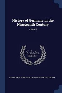 History of Germany in the Nineteenth Century; Volume 3