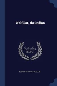 Wolf Ear, the Indian