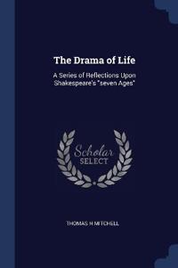The Drama of Life