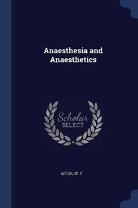 Anaesthesia and Anaesthetics