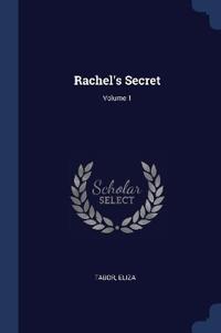 Rachel's Secret; Volume 1