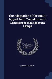 The Adaptation of the Multi-tapped Auto Transformer to Dimming of Incandescent Lamps