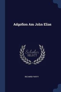 Adgofion Am John Elias