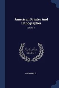 Bokomslag för "American Printer And Lithographer; Volume 41"