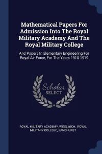 Mathematical Papers For Admission Into The Royal Military Academy And ...