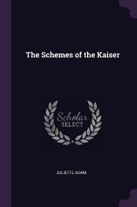 Bokomslag för "The Schemes of the Kaiser"