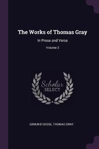 The Works of Thomas Gray