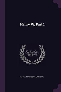 Henry Vi, Part 1
