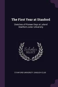 The First Year at Stanford