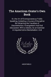 The American Orator's Own Book