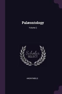 Palæontology; Volume 2