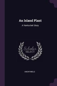 An Island Plant