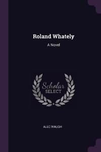 Bokomslag för "Roland Whately"