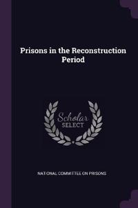 Prisons in the Reconstruction Period
