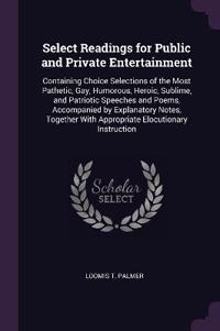 Select Readings for Public and Private Entertainment