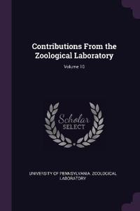 Contributions From the Zoological Laboratory; Volume 10