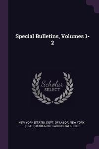 Special Bulletins, Volumes 1-2