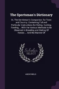 The Sportsman's Dictionary