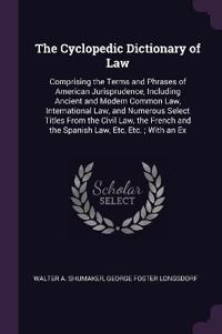 The Cyclopedic Dictionary of Law