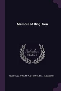 Memoir of Brig. Gen