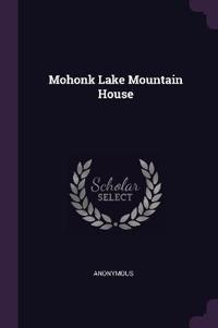 Mohonk Lake Mountain House