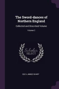 The Sword-dances of Northern England
