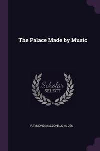 The Palace Made by Music