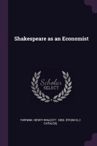 Shakespeare as an Economist