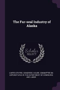 The Fur-seal Industry of Alaska