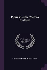 Pierre et Jean; The two Brothers